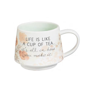 CARLY Life Is Like A Cup Of Tea Artisan Cup